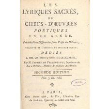 Les Lyriques sacrés, ou Chefs-d'œuvres poétiques en ce genre : précédés d'une dissertation sur la poésie des Hébreux