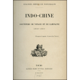 Indo-Chine. Souvenirs de voyage et de campagne. 1858-1860.