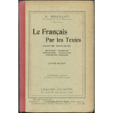 Le français par les textes. Cours moyen. Certificat d'études.