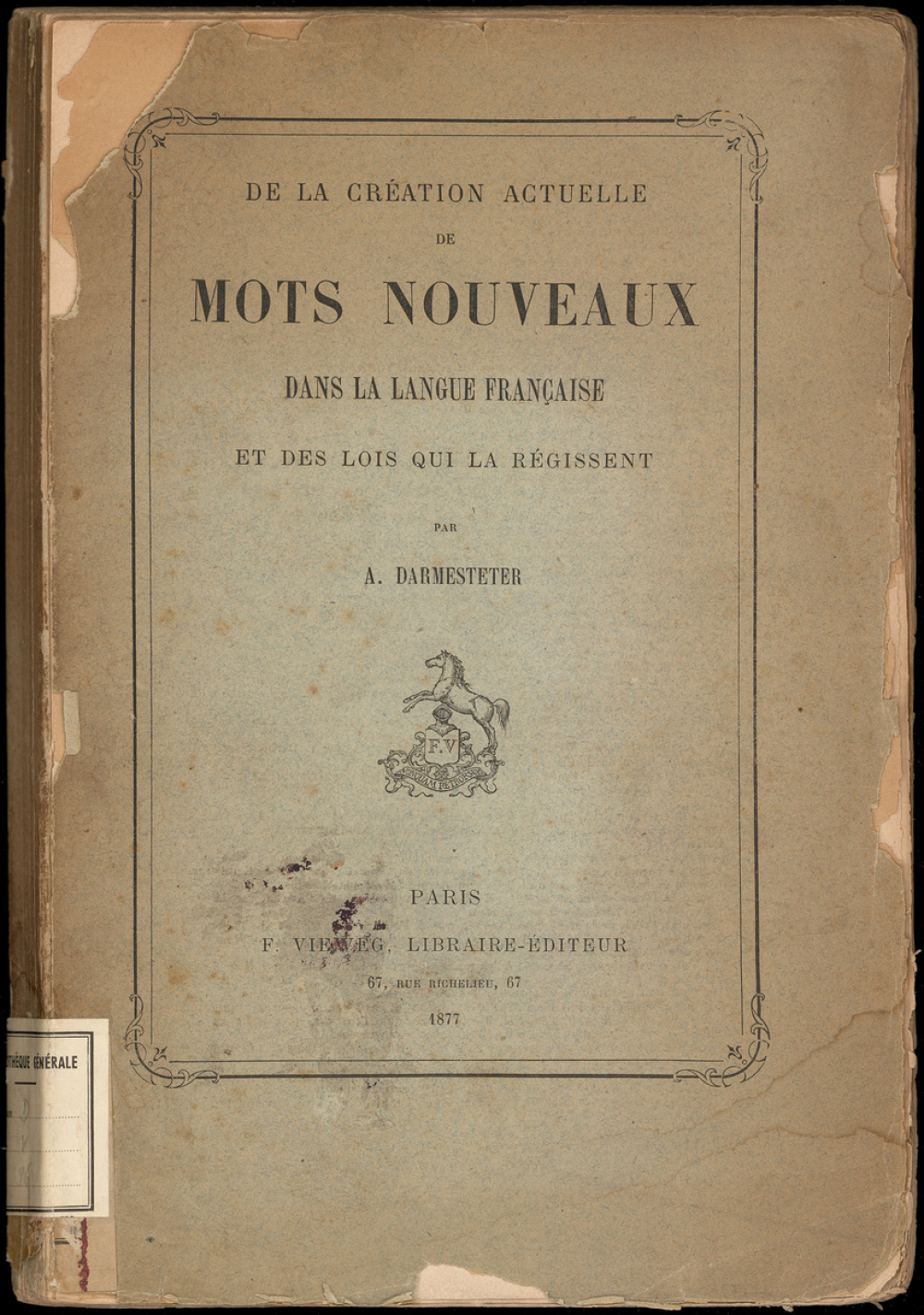 De la création actuelle de mots nouveaux dans la langue française et des lois qui la régissent
