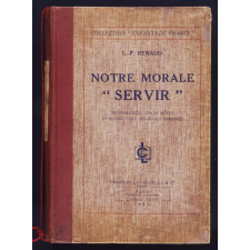 Notre morale : servir. Premier cycle : Cours moyen et second cycle des Écoles Primaires.