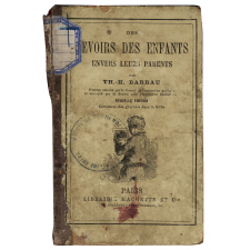 Des devoirs des enfants envers leurs parents. A l'usage des écoles primaires.