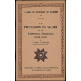 La Pacification du Sahara et la Pénétration Saharienne (1852-1930)