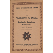 La Pacification du Sahara et la Pénétration Saharienne (1852-1930)