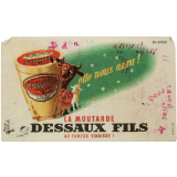 Buvard publicitaire. Dessaux Fils. La moutarde au fameux vinaigre !