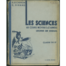 Les Sciences au cours moyen, 1re et 2e années. Leçons de choses. Classes de 8e des Lycées et Collèges. Livre de l'élève