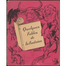 Quelques fables de La Fontaine.