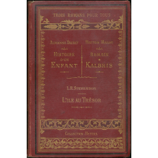 Trois romans pour tous. Histoire d'un enfant le petit chose édition spéciale à la jeunesse. Romain Kalbris. L'île au trésor.