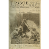 L'Image de la Guerre. Publication Hebdomadaire Illustrée. N° 1 à 100 (8 novembre 1914 - octobre 1916).