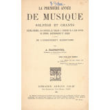 La première année de musique. Solfège et chants. A l'usage de l'enseignement élémentaire.