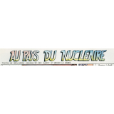 Au pays du nucléaire.