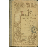 Le Tour de l'Europe pendant la guerre. Livre de lecture courante. Cours moyen.