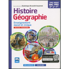 Histoire Géographie Enseignement moral et civique nouveau programme. Tome unique Bac Pro 2de 1re Tle
