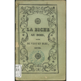 La biche au bois : conte, suivi de Vert et bleu : conte