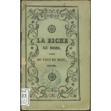 La biche au bois : conte, suivi de Vert et bleu : conte