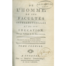 De l'homme, de ses facultés intellectuelles et de son éducation : ouvrage postume.