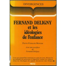 Fernand Deligny et les idéologies de l'enfance