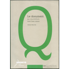 Le document au quotidien : textes, cartes, schémas, croquis, graphiques, chronologie, iconographie... : cycle 3