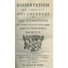 Dissertation sur l'utilité des collèges ou les avantages de l'éducation publique comparée avec l'éducation populaire. Discours sur la source et sur le caractère de l'autorité et de la rébellion, et particulièrement de la Révolution de France, et du régicide commis à Paris le 21 janvier 1793