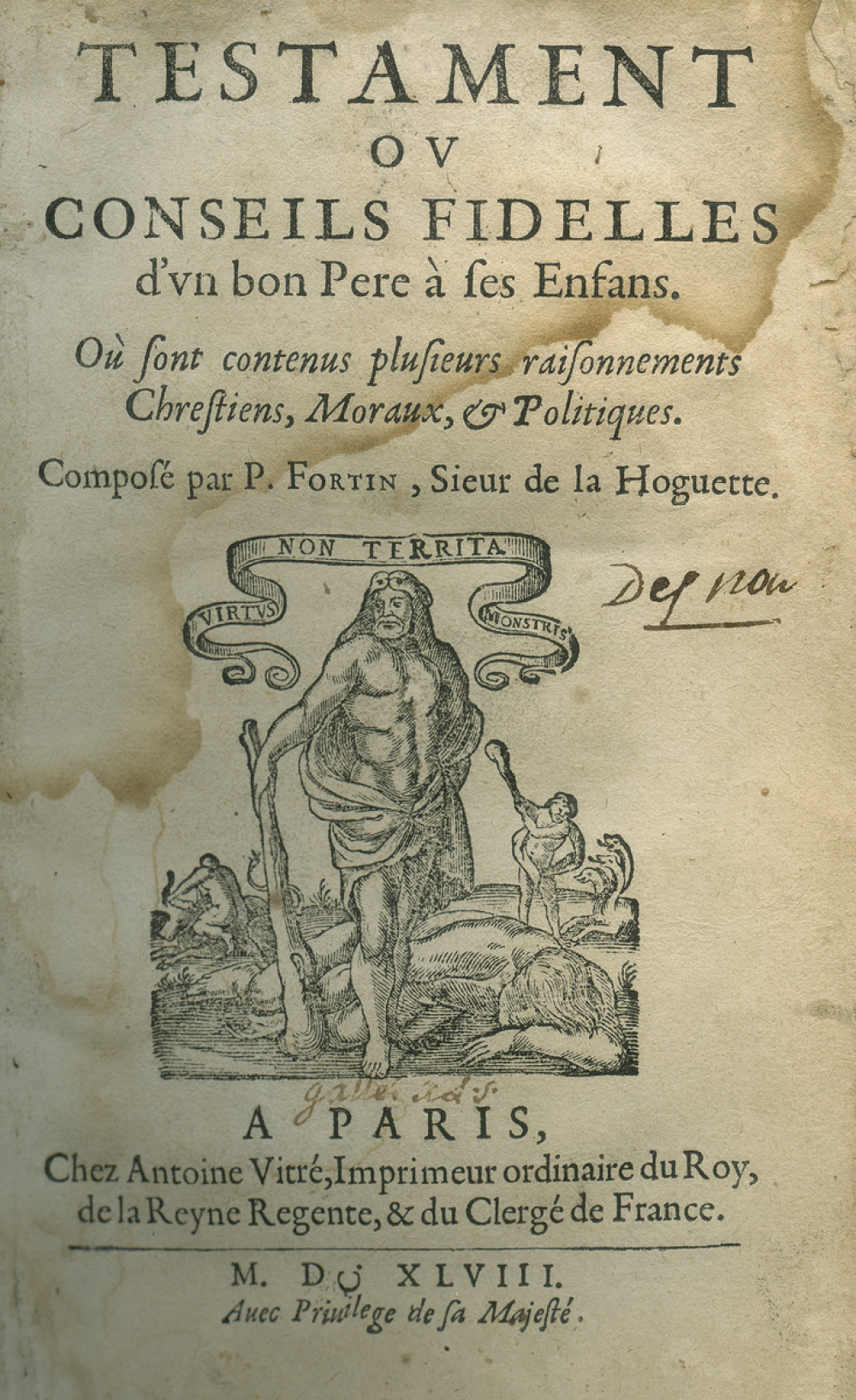 Testament ou conseils fidelles d'un bon père à ses Enfans. Où sont contenus plusieurs raisonnements Chrestiens, Moraux, & Politiques
 