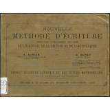 Nouvelle méthode d'écriture permettant l'enseignement simultané de l'écriture, de la lecture et de l'orthographe.
 Livret du cours enfantin et des écoles maternelles pouvant servir pour le cours élémentaire