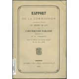 Rapport de la commission chargée du projet de loi sur l'instruction publique présenté par M. H.Tognetti dans la séance du Grand Conseil du 26 juin 1872