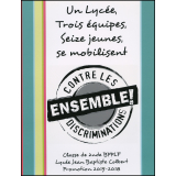 Un lycée, trois équipes, seize jeunes, se mobilisent ensemble contre les discriminations