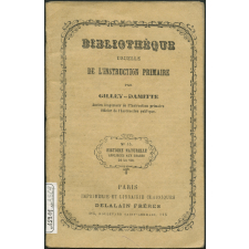 Histoire naturelle appliquée aux usages de la vie. Bibliothèque usuelle de l'instruction primaire. n° 15
