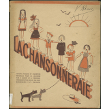 La chansonneraie, chants anciens et modernes recueillis pour la jeunesse