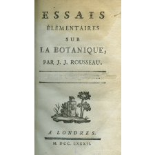 Mélanges : essais élémentaires sur la botanique, lettre élémentaires sur la botanique à Madame de L***, deux lettre de M. de M*** sur le même sujet, essai sur l'origine des langues, examen de deux principes avancés par Rameau