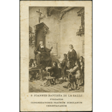 S. Johannes Baptista de la Salle / Fundator / Congregationis Fratrum Scholarum / Christianarum