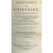 Les rudimens de l'histoire en trois parties scolastiques. Troisième partie
