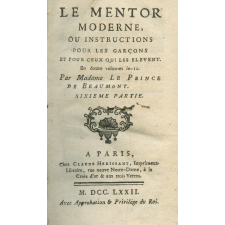 Le mentor moderne ou instructions pour les garçons et pour ceux qui les élèvent en douze volumes in-12. Sixième partie. Septième partie