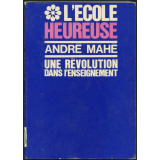 L'école heureuse : essai