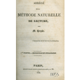 Abrégé de la méthode naturelle de lecture. 1re partie, exposition et syllabaire
