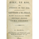 Dieu, le roi et l'honneur de mon sexe : lettres à ma fille. Tome second