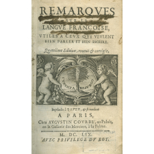 Remarques sur la langue françoise utiles à ceux qui veulent bien parler et bien escrire