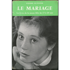 Le mariage : le livre de la jeune fille de 17 à 20 ans