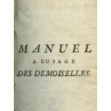 Manuel à l'usage des demoiselles élevées chez leurs parens ou dans les communautés religieuses 