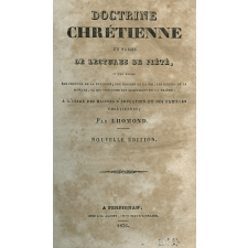 Doctrine chrétienne en forme de lectures de piété ou l'on expose les preuves de la religion, , les dogmes de la foi, les règles de la morale, ce qui concerne les sacremens et la prière : à l'usage des maisons d'éducation et des familles chrétiennes