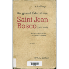 Un grand Éducateur : Saint Jean Bosco, 1815-1888