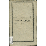 Cendrillon ou la petite pantoufle de verre : conte