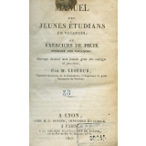 Manuel des jeunes étudians en vacances ou exercices de piété pendant les vacances