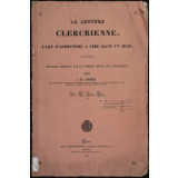 La lecture clercrienne, ou l'art d'apprendre à lire dans un mois, sans épeler