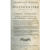 Vocabulaire françois ou dictionnaire portatif de la langue françoise : extrait du grand dictionnaire de l'Académie française. Contenant une définition claire et précise de tous les mots usités, leur genre, et les différentes acceptions dans lesquelle ils sont ou peuvent être employés, tant dans leur sens propre que dans leurs sens figuré