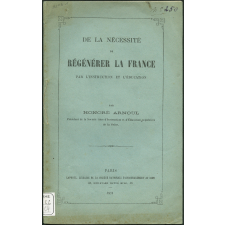 De la nécessité de régénérer la France par l'instruction et l'éducation