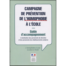 Campagne de prévention de l'homophobie à l'école : guide d'accompagnement à destination des personnels de direction et des personnels des établissements scolaires