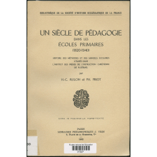 Un siècle de pédagogie dans les écoles primaires (1820-1940) : histoire des méthodes et des manuels scolaires utilisés dans l'Institut des frères de l'instruction chrétienne de Ploërmel