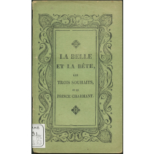 Contes des fées, contenant La belle et la bête, Les trois souhaits et Le prince charmant