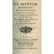 Le mentor moderne ou instructions pour les garçons et pour ceux qui les élèvent en douze volumes in-12. Quatrième partie. Cinquième partie
 